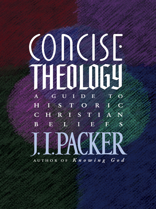 Title details for Concise Theology by J. I. Packer - Wait list